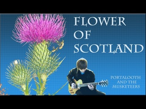 Flower Of Scotland //Portalooth And The Musketeers//