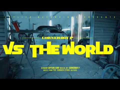 Corner Boy P - Vs. the World [Official Video]