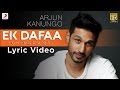 Ek Dafaa Arjun Kanungo Official Lyric Video Chinnamma