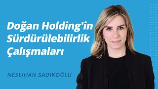 Doğan Holding'in Sürdürülebilirlik Çalışmaları ve Sürdürülebilirlik Ta