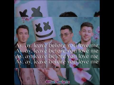 Leave Before You Love Me By Jonas Brothers x marshmello #marshmello #jonasbrothers #music2021