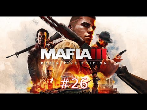 Mafia 3: Definitive Edition Walkthrough Gameplay Part 26 - SAVE OSCAR