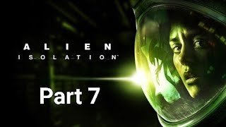 Alien: Isolation - Part 7