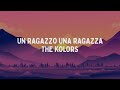 The Kolors - UN RAGAZZO UNA RAGAZZA (Testo/Lyrics)