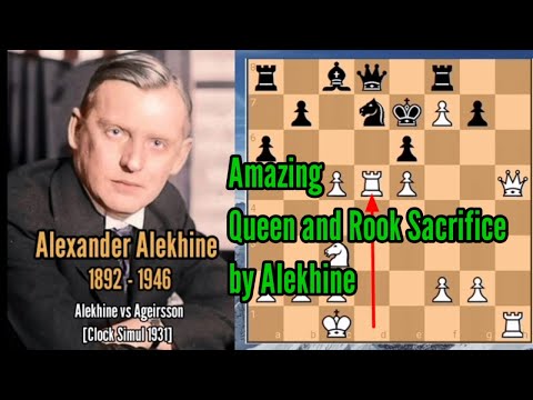 Alexander Alekhine vs Asgeirsson 1931 Brilliant Queen and Rook Sacrifice by Alekhine for Giving Mate