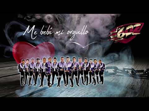 Banda La602 - Me bebí mi Orgullo