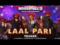 LAAL PARI Teaser Yo Yo Honey Singh Sajid Nadiadwala Tarun Mansukhani Housefull 5 6th June
