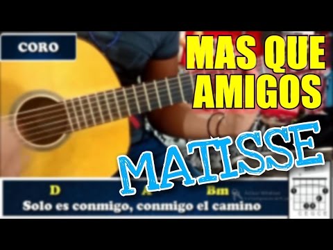 Mas Que Amigos - Matisse Mx