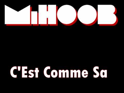 Mihoob - C'est comme ça