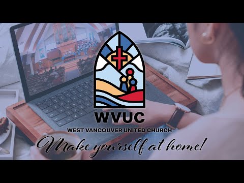 20210321 - West Vancouver United Church Worship Service - Spiritual Disciplines Silence And Solitude