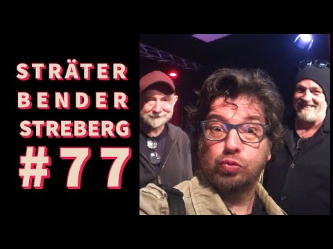 Sträter Bender Streberg - Der Podcast: Folge 77