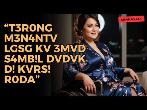 KISAH NYATA  IBU MERTUA LUMPUH YANG S3L4LU 1NG!N D! S3NTVH