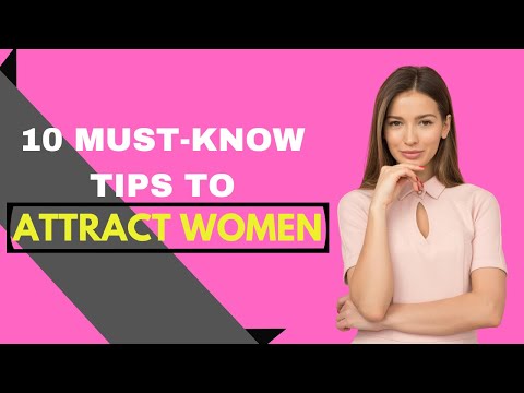 Insane 10 Must-Know Tips to Attract Women in 2024!