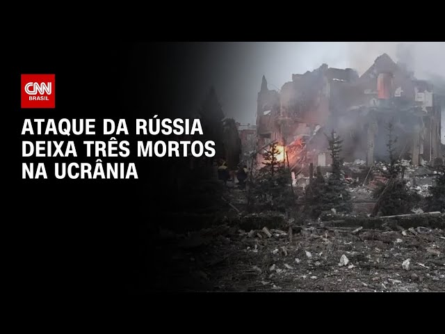 Guerra no Leste Europeu: Ataque da Rússia deixa três mortos na Ucrânia | CNN NOVO DIA