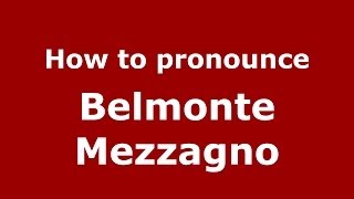 How to pronounce Belmonte Mezzagno