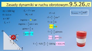9.5.26. Wypełniona po brzegi i szczelnie zamknięta beczka o masie m = 100 kg i promieniu R = 0,5 m