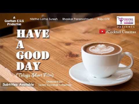 Bhaskar Paramatmuni Have a Good Day || Latest Telugu Short Film 2021 || Cocktail Cinemas || Nikitha || Bhaskar || Raju