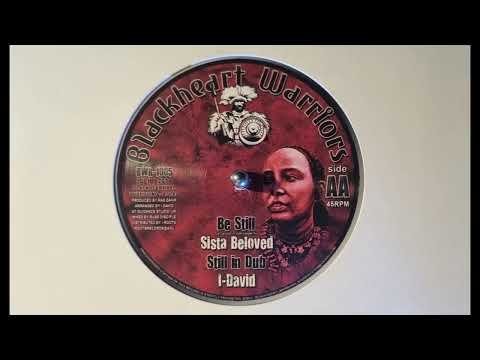 Be Still - Sista Beloved  / Still In Dub - I David  - Blackheart Warriors – BWR 1005 B