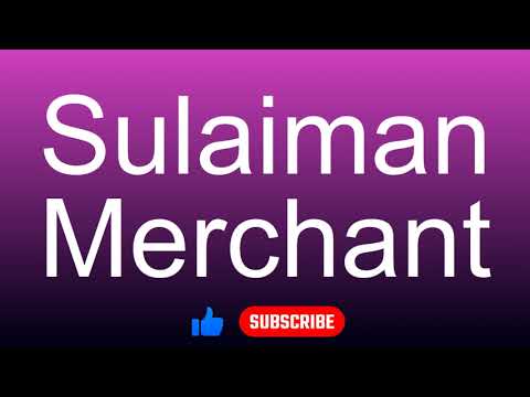 How to correctly pronounce - Sulaiman Merchant