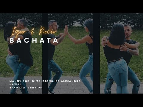 Manny Rod, Dimen5ions, DJ Alejandro - Hawai (Bachata Version) / IGOR y ROCIO