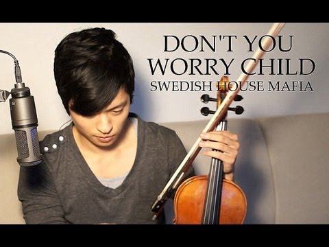 Don't You Worry Child - Swedish House Mafia feat. John Martin - Daniel Jang Violin Cover