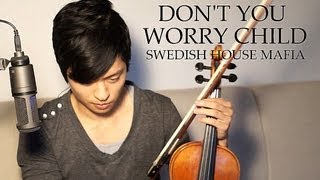 Don't You Worry Child - Swedish House Mafia feat. John Martin - Daniel Jang Violin Cover