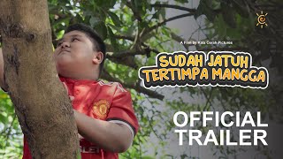 Sudah Jatuh Tertimpa Mangga | Official Trailer HD | Kala Cerah Pictures