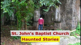 St. John&#39;s Baptist Church | Haunted Stories | Andheri