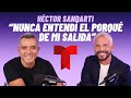 HECTOR SANDARTI SU INESPERADO DESPIDO DE TELEMUNDO Cara A Cara Con Rodner Figueroa