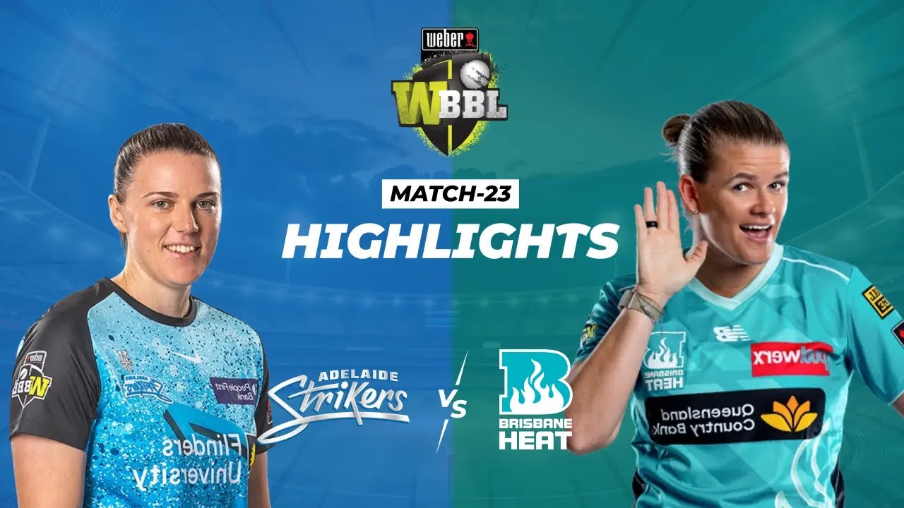 Adelaide Strikers Women VS Brisbane Heat Women