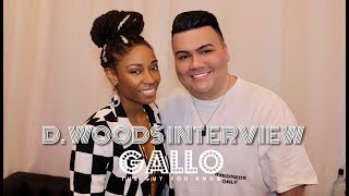 GalloTheGuyYouKnow: D. Woods Interview (Season 6)