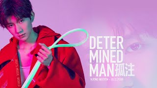 [VIETSUB] Determined Man - Vương Nguyên (孤注 - 王源)
