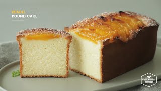 복숭아 파운드케이크 만들기 : Peach Pound Cake Recipe | Cooking tree