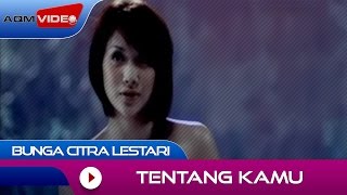 Bunga Citra Lestari - Tentang Kamu | Official Video