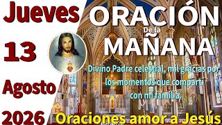 Oración de la mañana del día jueves 13 de agosto de 2026 - Lucas 12:24  