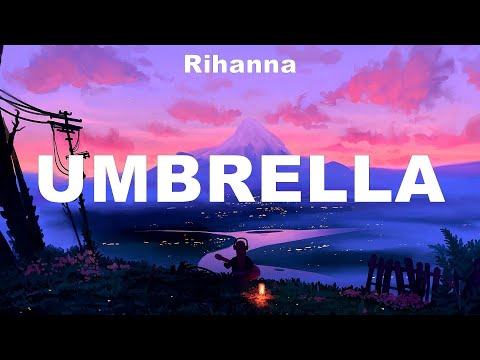Rihanna ~ Umbrella # lyrics # Clean Bandit, Tom Odell, Troye Sivan