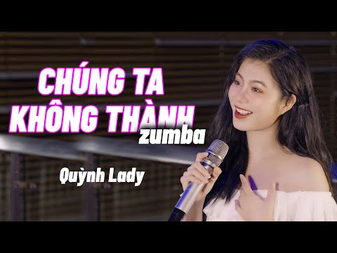 CHÚNG TA KHÔNG THÀNH | NGHE LÀ NGHIỆN | QUỲNH LADY | Cuộc đời xui khiến hai ta gặp nhau