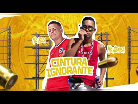 MC boca e MC abrisa cintura ignorante