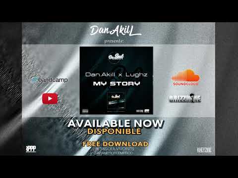 MY STORY - Dan.Akill feat. Lughz