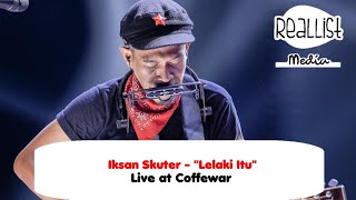 Download lagu Iksan Skuter - 'Lelaki Itu' Live at Coffewar | Real Music Live mp3 Download lagu Iksan Skuter - 'Lelaki Itu' Live at Coffewar | Real Music Live mp3