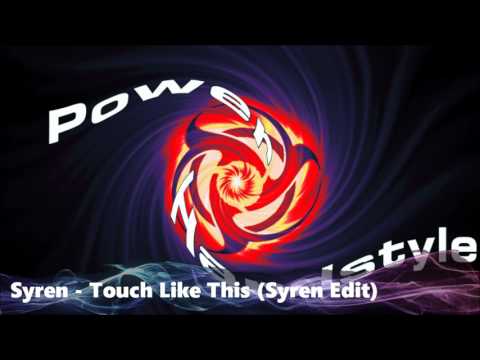 Syren - Touch Like This (Syren Edit)