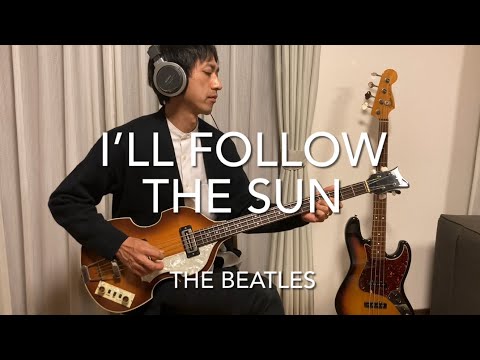The Beatles/I'll Follow the Sun/bass cover
