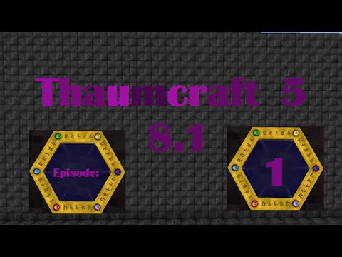 Thaumic Adventures Ep 1 - Thaumcraft 5 episode 1!!!