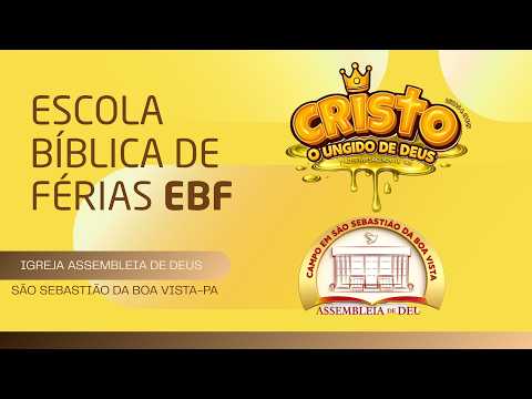 ABERTURA DA EBF 2026 - IGREJA ASSEMBLEIA DE DEUS EM SÃO SEBASTIÃO DA BOA VISTA-PA