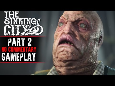 The Sinking City Gameplay - Part 2 (No Commentary)