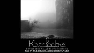 Katelectro vs Jauzas The Shining - Plug (Kormarken Remix)