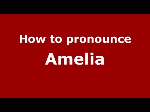 How to pronounce Amelia