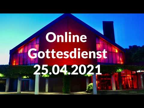 Gottesdienst der ev. Gemeinde Obermeiderich für den 25.04.2021
