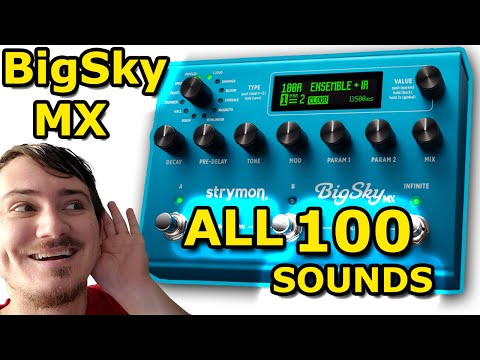 Strymon BigSky MX ALL SOUNDS, All 100 Presets On Big Sky MX