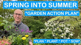 SPRING INTO SUMMER GARDEN ACTION PLAN – PLAN, PLANT, POT, SOW